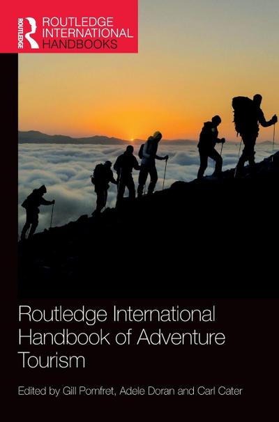 Routledge International Handbook of Adventure Tourism