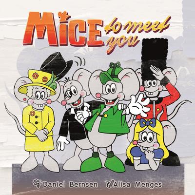 Mice to Meet you