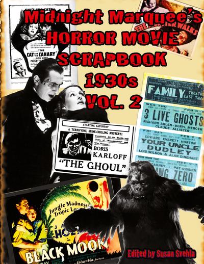 Midnight Marquee’s HORROR MOVIE SCRAPBOOK 1930s Vol. 2