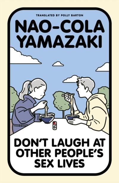 Don’t Laugh at Other People’s Sex Lives