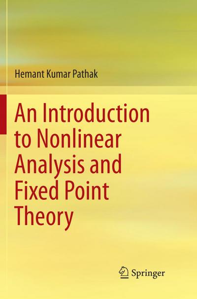 An Introduction to Nonlinear Analysis and Fixed Point Theory