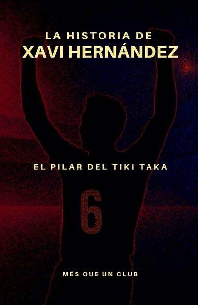 La historia de Xavi Hernández