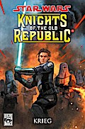 Star Wars Sonderband 71: Knights of the Old Republic - Krieg
