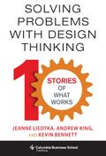 Solving Problems with Design Thinking