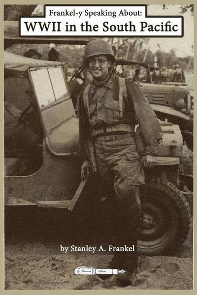 Frankel-y Speaking About WWII in the South Pacific