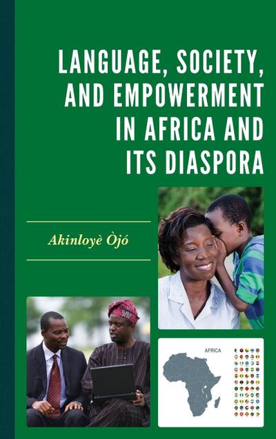 Language, Society, and Empowerment in Africa and Its Diaspora
