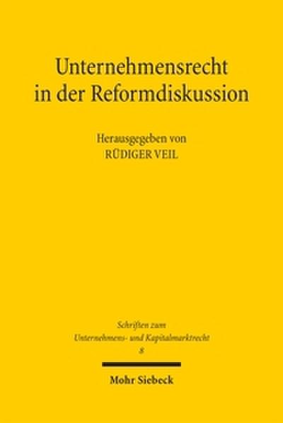 Unternehmensrecht in der Reformdiskussion