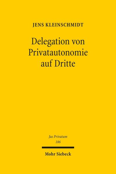 Delegation von Privatautonomie auf Dritte