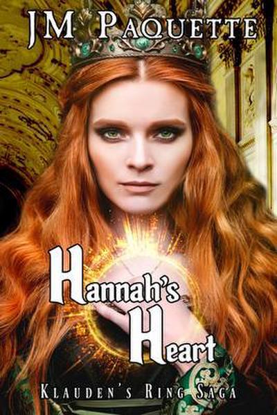 Hannah’s Heart (Klauden’s Ring Saga, #3)