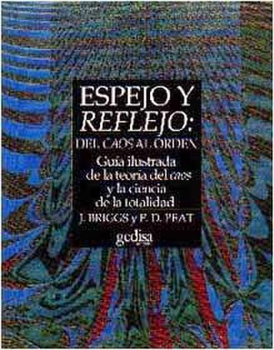 Espejo turbulento : Del caos al orden. Guía ilustrada de la teoría del caos y la ciencia de la totalidad