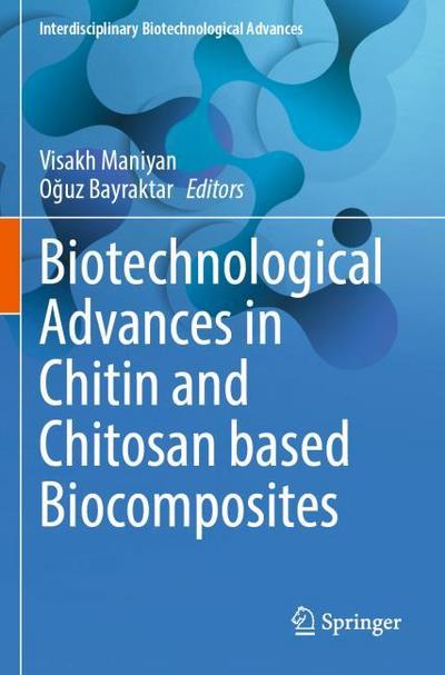 Biotechnological Advances in Chitin and Chitosan based Biocomposites
