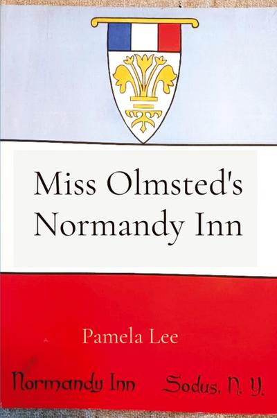 Miss Olmsted’s Normandy Inn