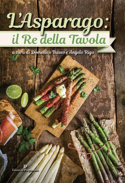 L’ asparago. Il re della tavola