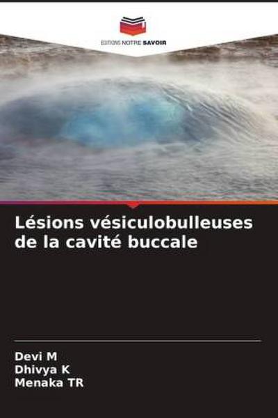 Lésions vésiculobulleuses de la cavité buccale
