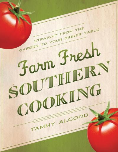 Farm Fresh Southern Cooking | Softcover