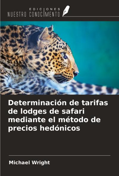 Determinación de tarifas de lodges de safari mediante el método de precios hedónicos