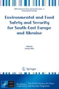 Environmental and Food Safety and Security for South-East Europe and Ukraine (NATO Science for Peace and Security Series C: Environmental Security)