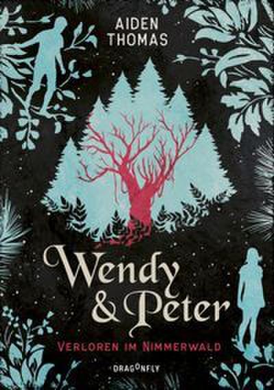 Wendy & Peter - Verloren im Nimmerwald