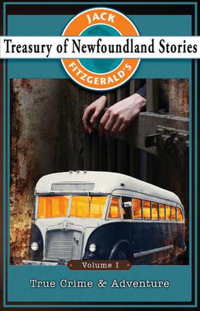 Jack Fitzgerald’s Treasury of Newfoundland Stories, Volume I