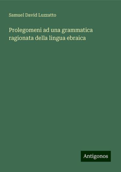 Prolegomeni ad una grammatica ragionata della lingua ebraica