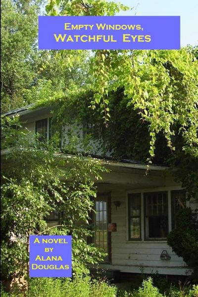 Empty Windows, Watchful Eyes