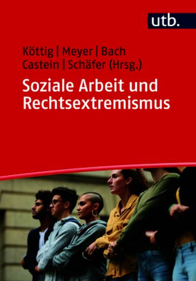 Soziale Arbeit und Rechtsextremismus