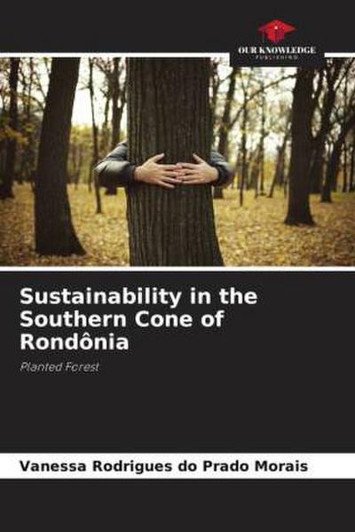 Sustainability in the Southern Cone of Rondônia