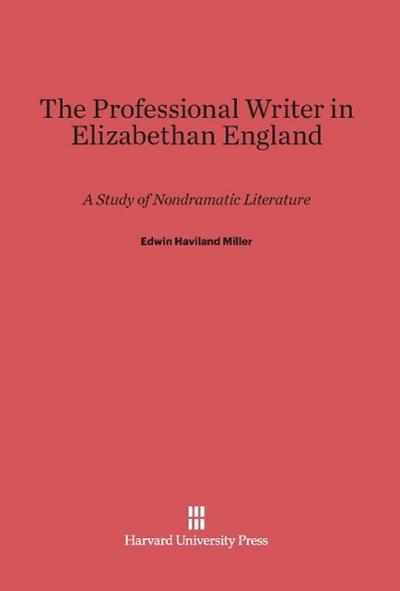 The Professional Writer in Elizabethan England