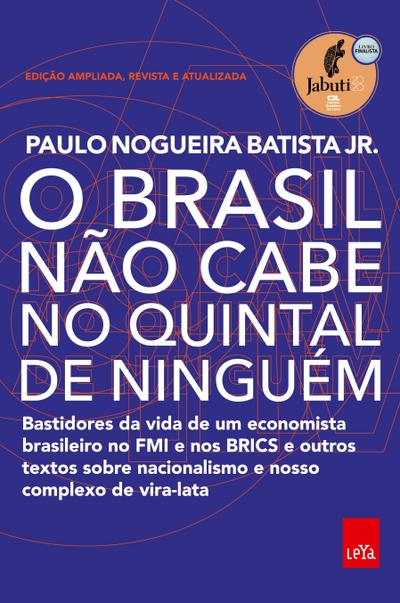 O Brasil não cabe no quintal de ninguém - Edição ampliada, revista e a atualizada