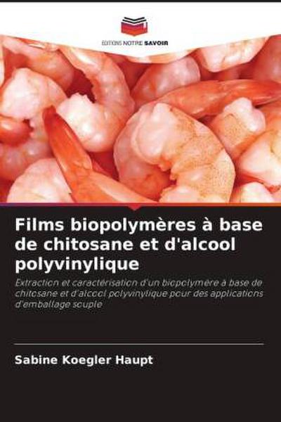 Films biopolymères à base de chitosane et d’alcool polyvinylique