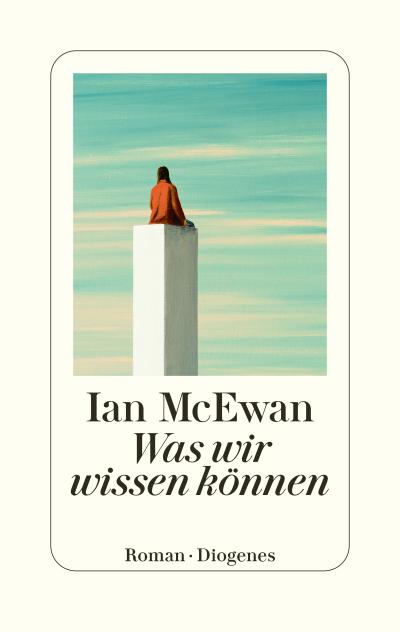 Was wir wissen können (eBook, EPUB) - Ian McEwan