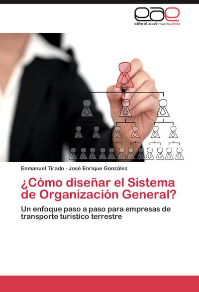 ¿Cómo diseñar el Sistema de Organización General?