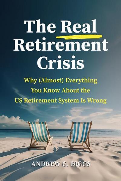 The Real Retirement Crisis