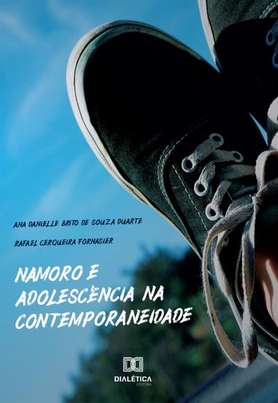 Namoro e adolescência na contemporaneidade