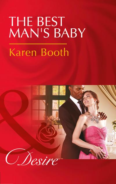 The Best Man’s Baby (Mills & Boon Desire)