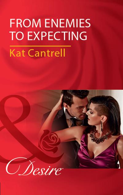 From Enemies To Expecting (Mills & Boon Desire) (Love and Lipstick, Book 4)