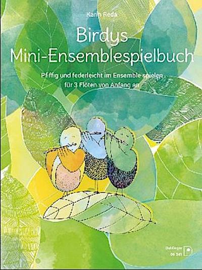 Birdys Mini-Ensemblespielbuch, für 3 Flöten
