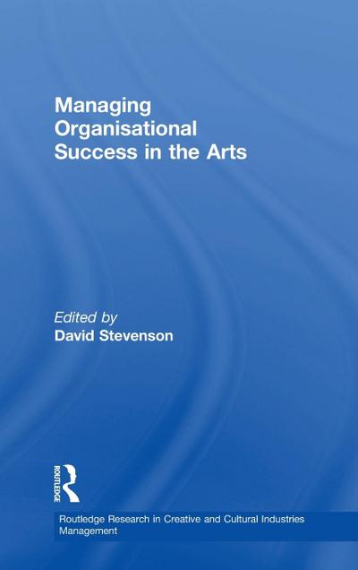 Managing Organisational Success in the Arts