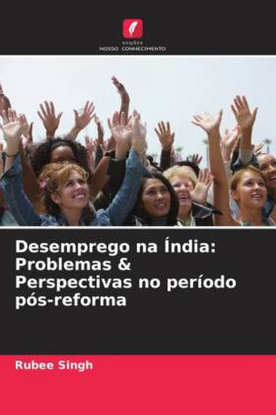 Desemprego na Índia: Problemas & Perspectivas no período pós-reforma