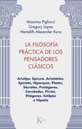 La filosofía práctica de los pensadores clásicos