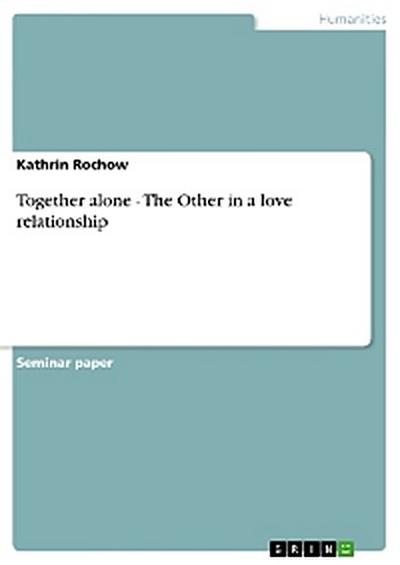Together alone - The Other in a love relationship