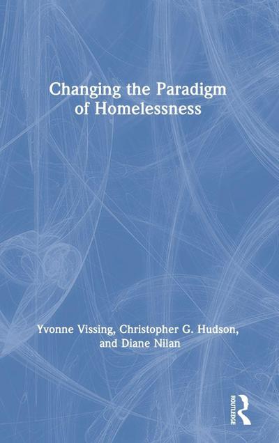 Changing the Paradigm of Homelessness