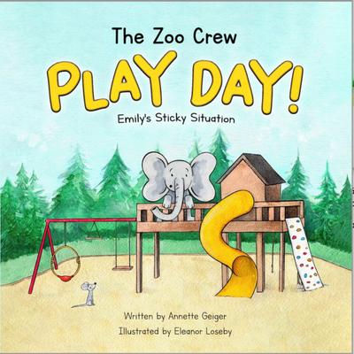 The Zoo Crew - PLAY DAY! - Emily’s Sticky Situation (The Zoo Crew Adventures, #1)