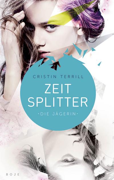 Zeitsplitter - Die Jägerin: Roman