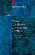 Cause - Condition - Concession - Contrast