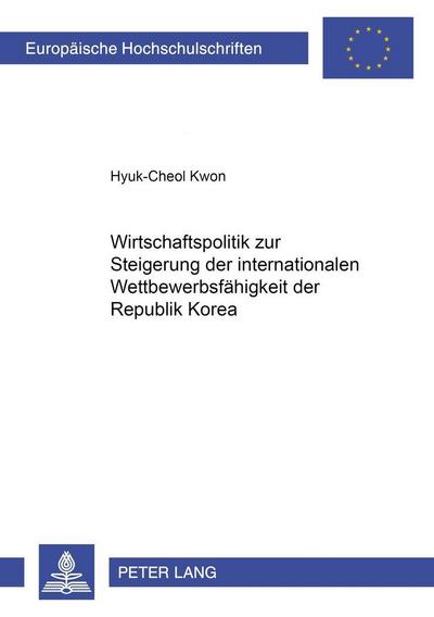 Wirtschaftspolitik zur Steigerung der internationalen Wettbewerbsfähigkeit der Republik Korea