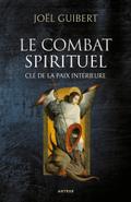 Le combat spirituel, clé de la paix intérieure