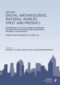 Digital Archaeologies, Material Worlds (Past and Present)