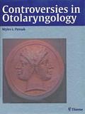 Controversies in Otolaryngology