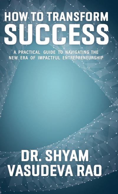 How To Transform Success